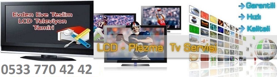 LCD Televizyon Tamircisi 0216 390 80 80